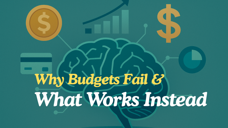 Why Budgets Fail and What Works Instead